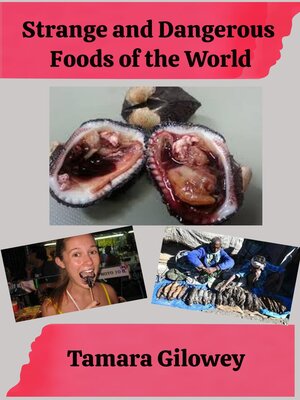 cover image of Strange and Dangerous Foods of the World